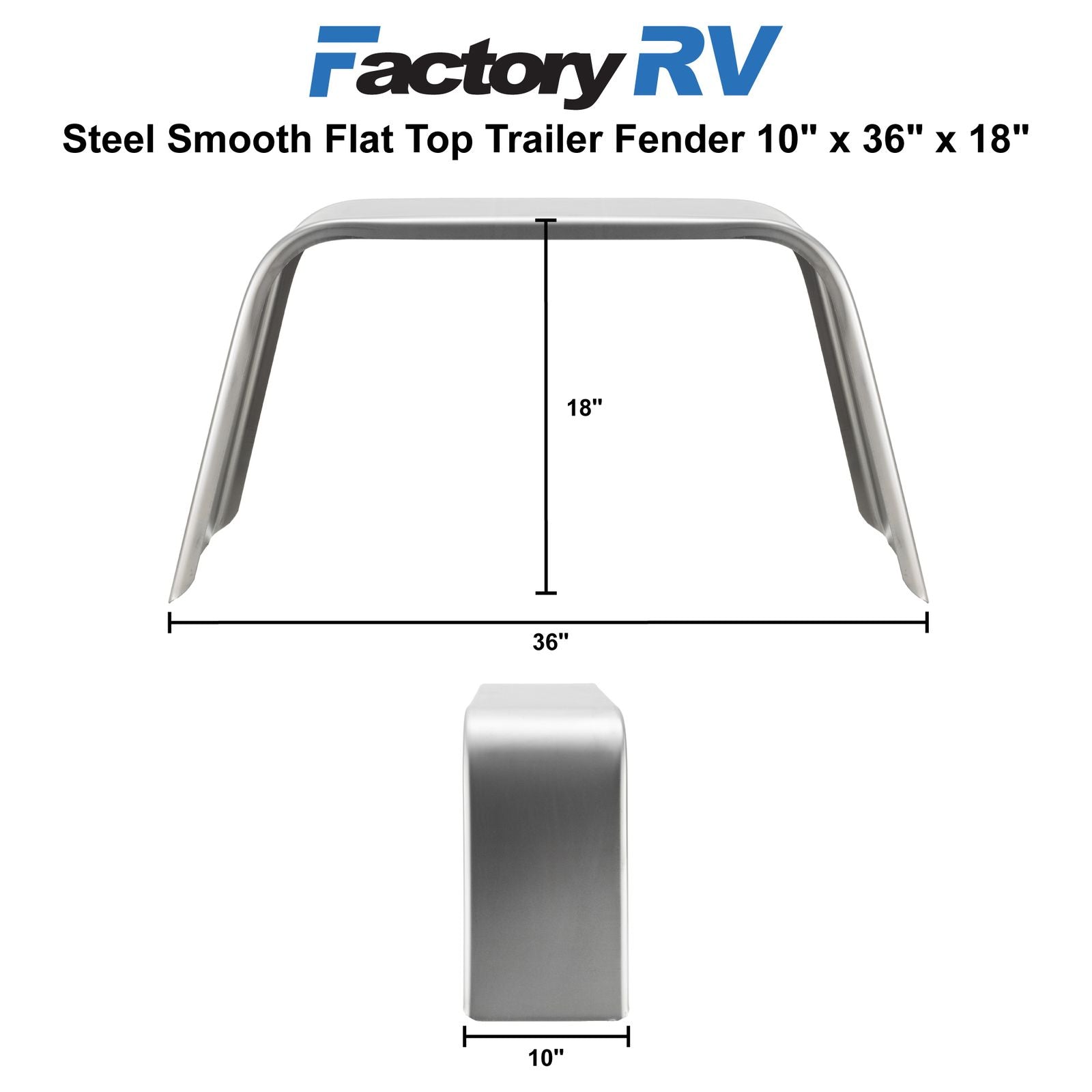 Trailer Fender | Steel Smooth | Flat Top | 10" x 36" x 18"