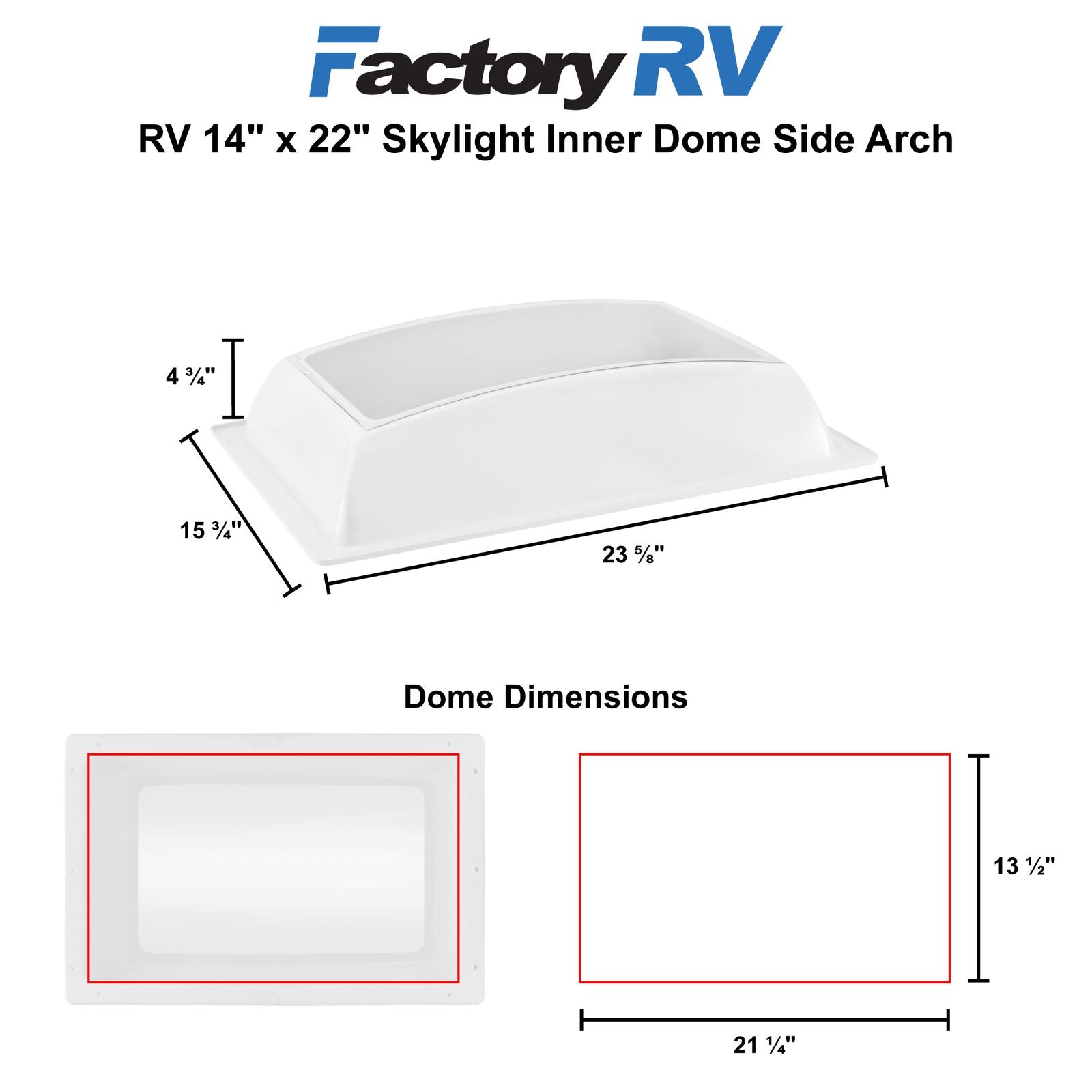 RV 14" x 22" Skylight | Inner Dome Side Arch