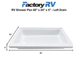 RV Shower Pan 40" x 24" x 5" Left Drain | White
