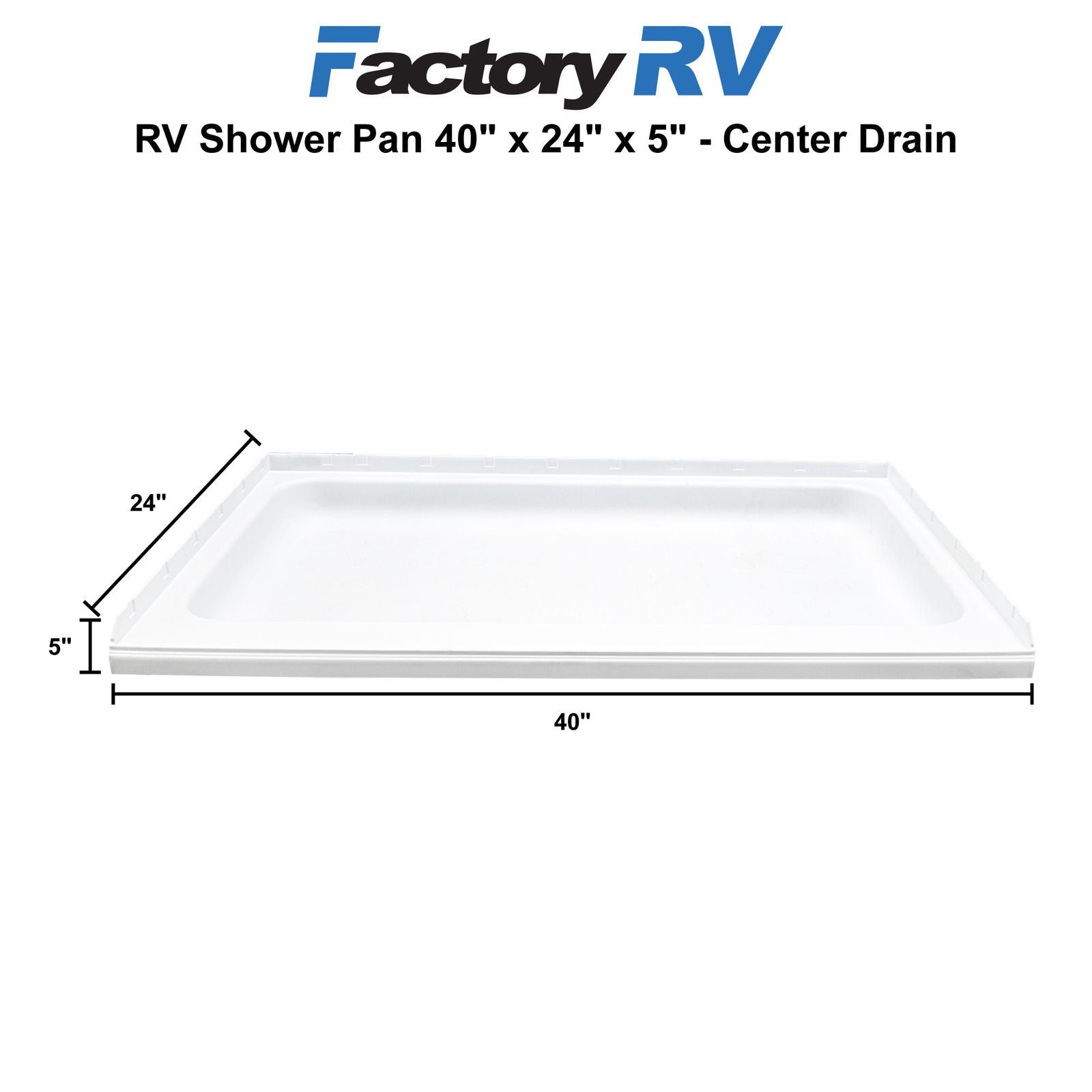 RV Shower Pan 40" x 24" x 5" Center Drain | White