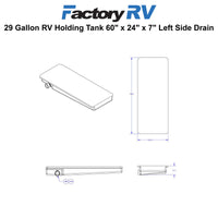RV 29 Gallon Holding Tank Left Hand Side Drain 60" X 24" X 7" | H1117002