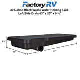 RV 40 Gallon Black Waste Water Holding Tank Left Side Drain 63" x 25" x 9 ¼"