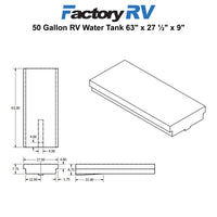 RV 50 Gallon Fresh Water Tank 63" x 27 ½" x  9" | NSF Certified and BPA Free VR27638W without Fitting