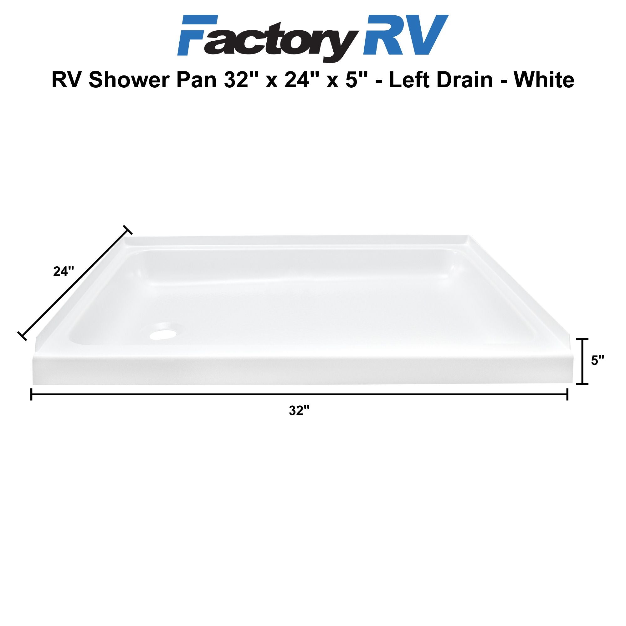 RV Shower Pan 32" x 24" x 5" Left Drain | White