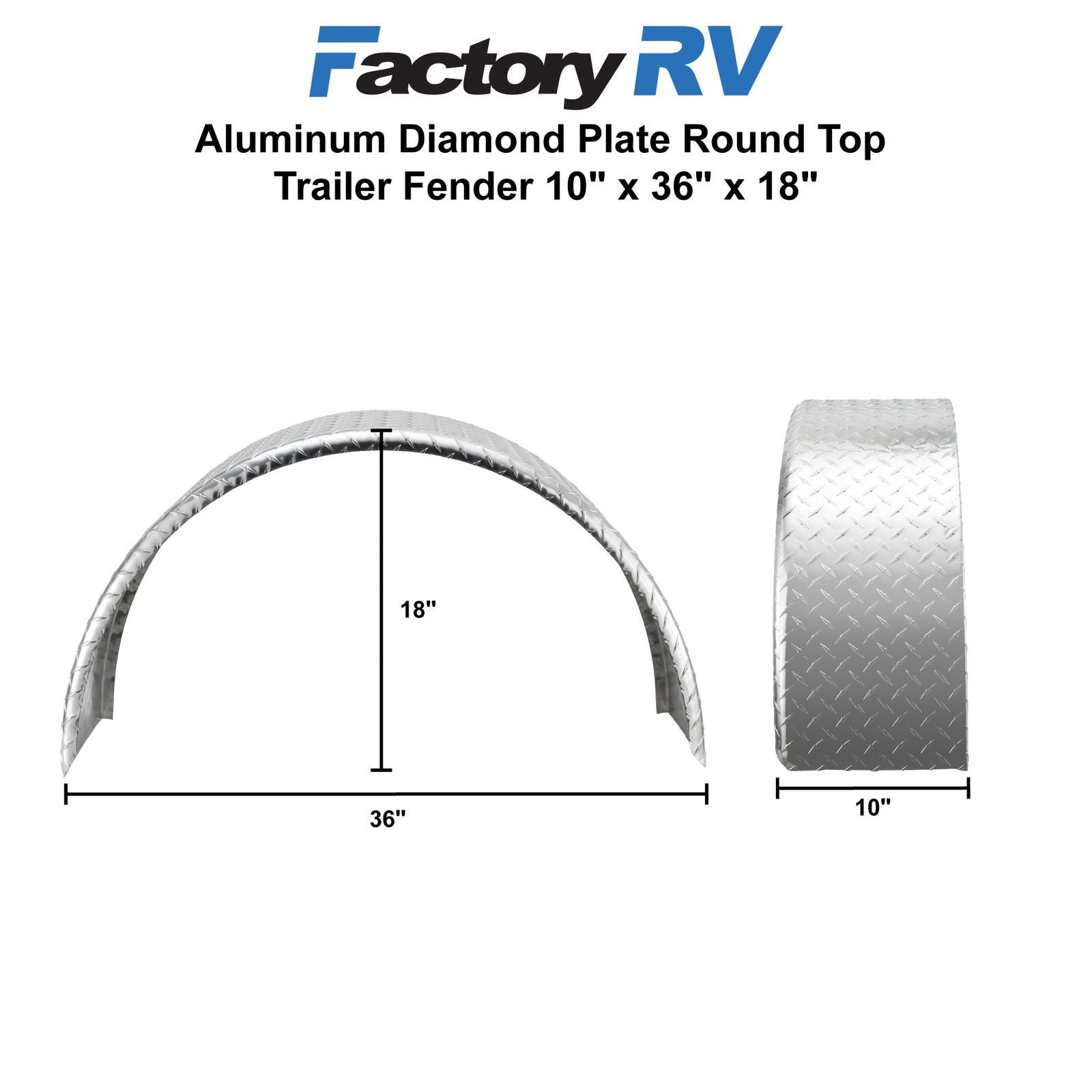 Trailer Fender | Aluminum Diamond Plate | Round Top | 10" x 36" x 18"