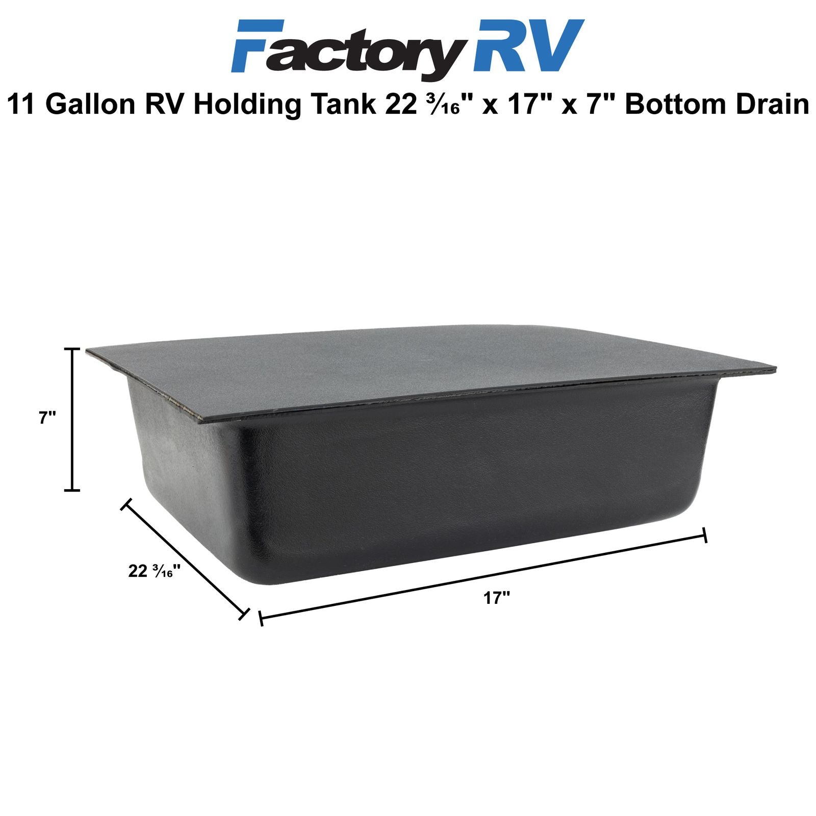 RV Black Water Tank Bottom Drain 11 Gallon | 22 ³⁄₁₆" x 17" x 7 "