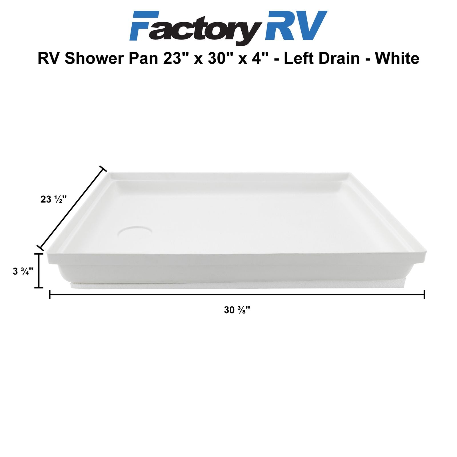 RV Shower Pan 23" x 30" x 4" Left Drain | White