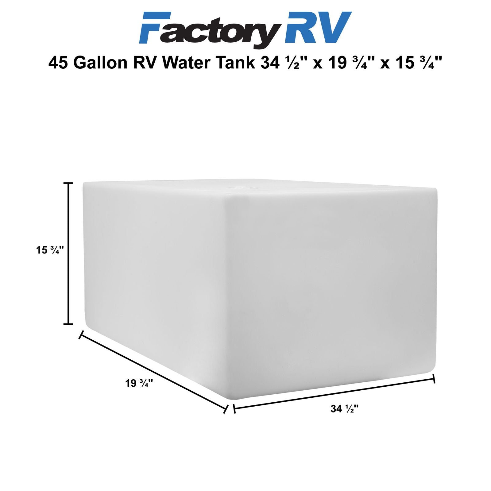 RV Fresh Water Tank 45 Gallon | 34 ½" x 19 ¾" x  15 ¾" | Elkhart Plastics EPI 03029 (without fittings)